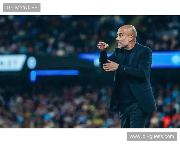 瓜迪奥拉战术微调:曼城如何应对密集赛程 瓜迪奥拉战术微调:曼城如何应对密集赛程